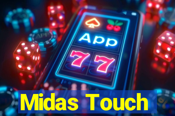 Midas Touch